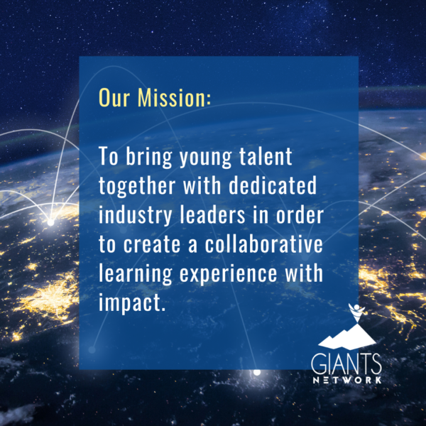 Our Mission: To bring young talent together with dedicated industry leaders in order to create a collaborative learning experience with impact.